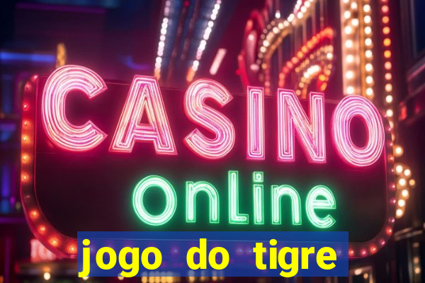 jogo do tigre deposito minimo 1 real